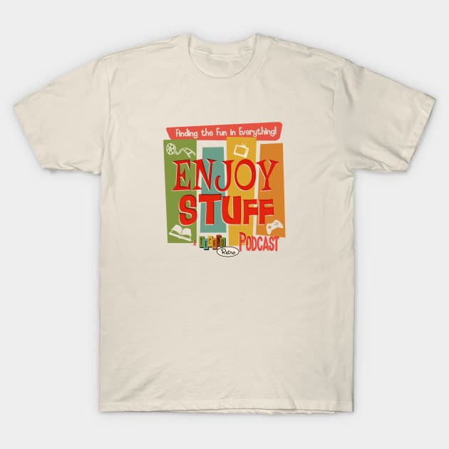 Enjoy Stuff Podcast T-Shirt by TechnoRetroDads